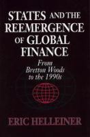 States and the reemergence of global finance : from Bretton Woods to the 1990s /