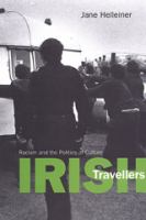 Irish Travellers : racism and the politics of culture /