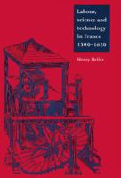 Labour, science, and technology in France, 1500-1620 /