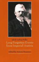 Long forgotten events from Imperial Austria : memoirs, told with wisdom and Jewish humor /