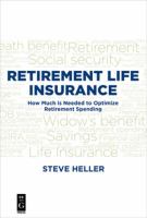 Retirement life insurance how much is needed to optimize retirement spending /