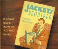 Jackets required : [an illustrated history of American book jacket design, 1920-1950] /