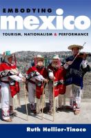 Embodying Mexico : tourism, nationalism & performance /