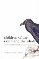 Children of the raven and the whale visions and revisions in American literature /