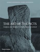 The art of the Picts : sculpture and metalwork in early medieval Scotland /