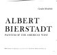 Albert Bierstadt: painter of the American West. /