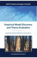 Empirical model discovery and theory evaluation automatic selection methods in econometrics /