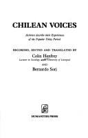 Chilean voices : activists describe their experiences of the Popular Unity period /