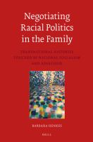 Negotiating racial politics in the family transnational histories touched by National Socialism and Apartheid /