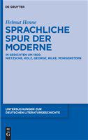 Sprachliche Spur der Moderne in Gedichten um 1900 : Nietzsche, Holz, George, Rilke, Morgenstern /