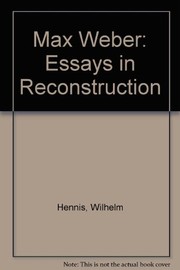 Max Weber : essays in reconstruction /