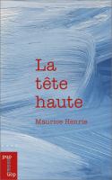 La tete haute.