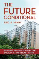 The future conditional : building an English-speaking society in northeast China /