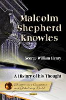 Malcolm Shepherd Knowles a history of his thought /