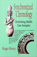 Synchronized Chronology : Rethinking Ancient History.
