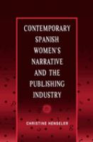 Contemporary Spanish women's narrative and the publishing industry /