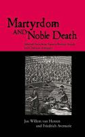 Martyrdom and noble death selected texts from Graeco-Roman, Jewish, and Christian antiquity /