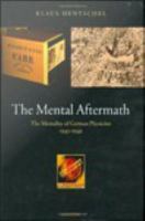 The mental aftermath the mentality of German physicists 1945-1949 /