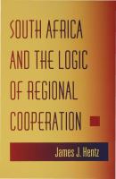 South Africa and the Logic of Regional Cooperation.