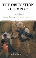 The Obligation of Empire : United States' Grand Strategy for a New Century.