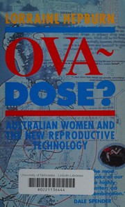 Ova-dose? : Australian women and the new reproductive technology /