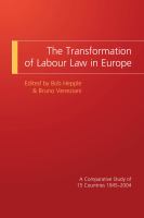 The Transformation of Labour Law in Europe : A Comparative Study of 15 Countries 1945-2004.