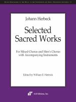 Selected sacred works : for mixed chorus and men's chorus with accompanying instruments /