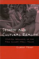 Secrecy and cultural reality : utopian ideologies of the New Guinea men's house /