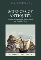 Sciences of antiquity : romantic antiquarianism, natural history, and knowledge work /