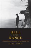 Hell on the range : a story of honor, conscience, and the American West /