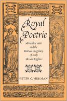 Royal poetrie : monarchic verse and the political imaginary of early modern England /