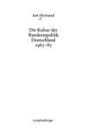 Die Kultur der Bundesrepublik Deutschland, 1965-85 /