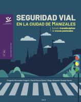 Seguridad Vial en la Ciudad de Manizales Estudio Transdisciplinar de Cruces Peatonales.