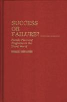 Success or failure? : family planning programs in the Third World /