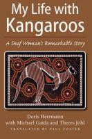 My life with kangaroos : a deaf woman's remarkable story /