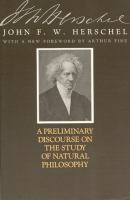 A preliminary discourse on the study of natural philosophy