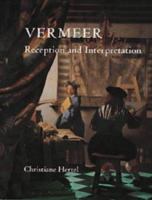 Vermeer : reception and interpretation /