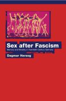 Sex after Fascism : Memory and Morality in Twentieth-Century Germany /