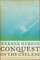 Conquest of the useless : reflections from the making of Fitzcarraldo /