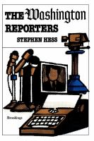 The Washington reporters : newswork /