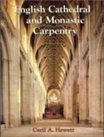English Cathedral and Monastic Carpentry /
