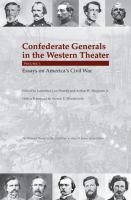 Confederate Generals in the Western Theater, Vol. 3 : Essays on America's Civil War.