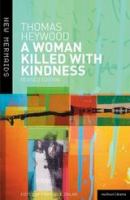 A woman killed with kindness /