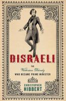 Disraeli : the Victorian Dandy who became prime minister /