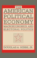 The American political economy macroeconomics and electoral politics /