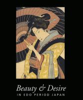 Beauty & desire in Edo period Japan /