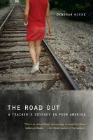 The road out : a teacher's odyssey in poor America /