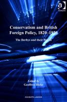 Conservatism and British Foreign Policy, 1820-1920 : The Derbys and Their World.