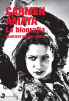 Carmen Amaya la biografía /