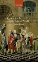 Collectors, scholars, and forgers in the ancient world : object lessons /